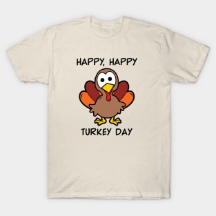 Happy Turkey Day T-Shirt